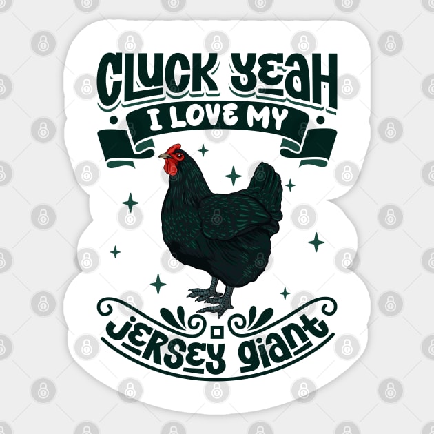 I love my Jersey Giant - Cluck Yeah Sticker by Modern Medieval Design